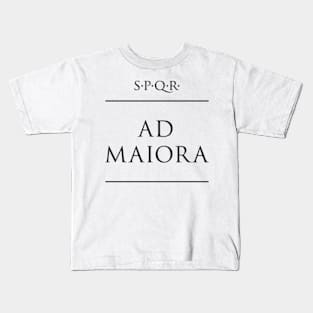 Latin quote Ad maiora Kids T-Shirt